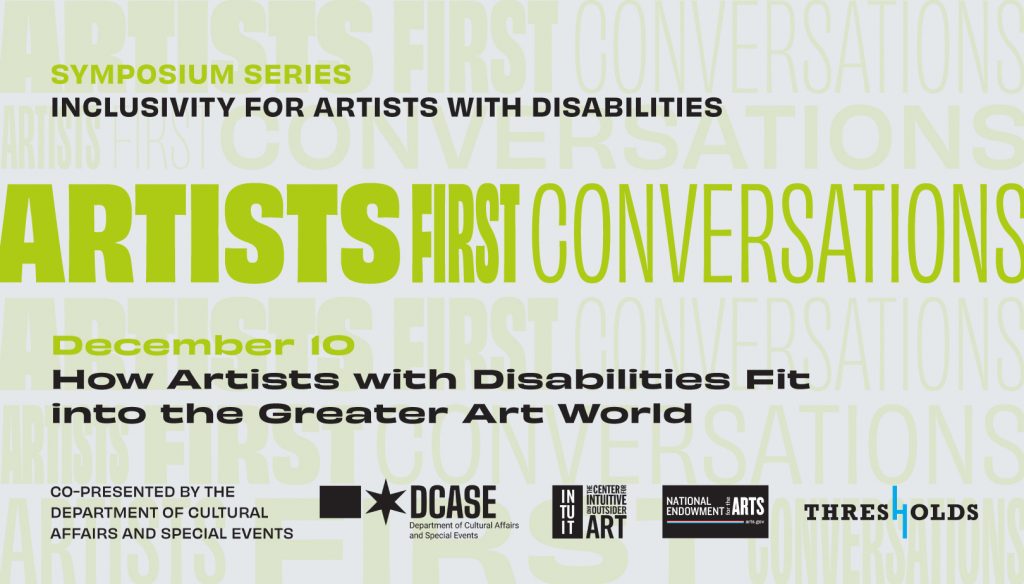 "Artists First Conversations" in green text and "How Artists with Disabilities Fit into the Greater Art World" in black text on white background with additional text specifying funders