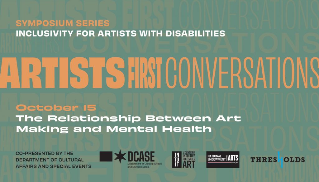 "Artists First Conversations" in orange text and "The Relationship Between Art Making and Mental Health" in white text on green background with additional text specifying funders